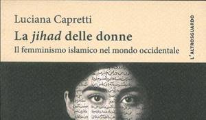 0004AAA4-la-copertina-del-libro-di-luciana-capretti-la-jihad-delle-donne